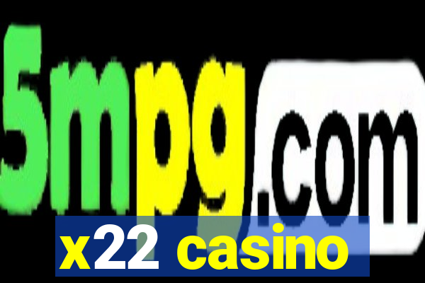 x22 casino